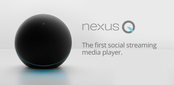 Nexus Q.