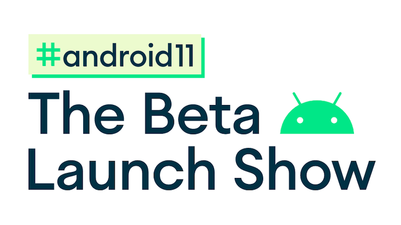 Android 11 Beta Launch Show