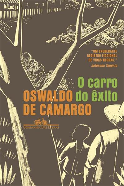 O carro do êxito - Oswaldo de Camargo