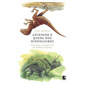 Livro de ciência Ascensão e queda dos dinossauros